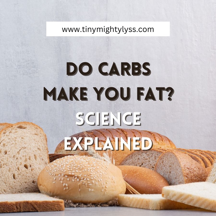 Do Carbs Make You Fat? Science Explained.