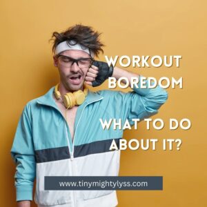 what to do about workout boredom